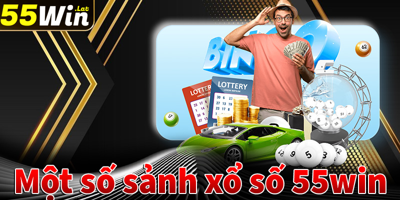 Giới thiệu 4 sảnh game cá cược xổ số 55win hot nhất hiện nay